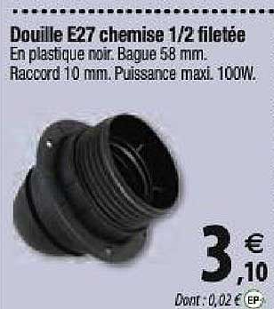 douille e27 chemise 1 2 filetée