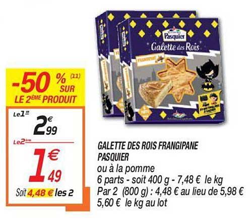 galette des rois frangipane pasquier -50% sur le 2ème produit