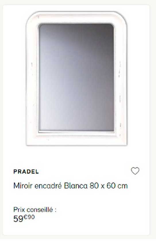 miroir encadré blanca 80 x 60 cm pradel