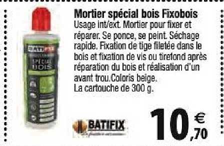 mortier spécial bois fixobois batifix