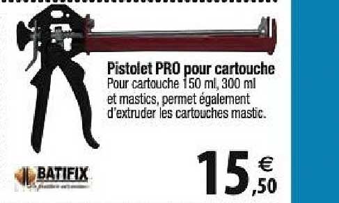 pistolet pro pour cartouche batifix