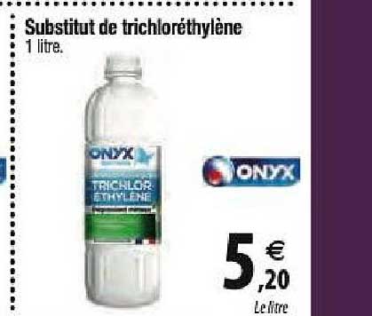 substitut de trichloréthylène onyx