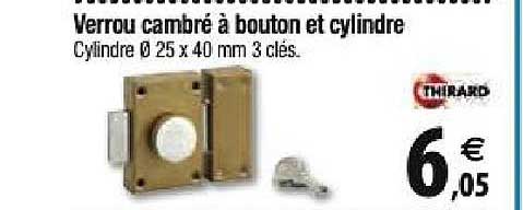 verrou cambré à bouton et cylindre thirard