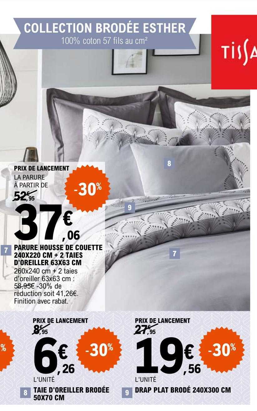 parure housse de couette 240 x 220 cm + 2 taies d'oreiller 63 x 63 cm tissaia, taie d'oreiller brodée 50 x 70 cm tissaia, drap plat brodé 240 x 300 cm tissaia