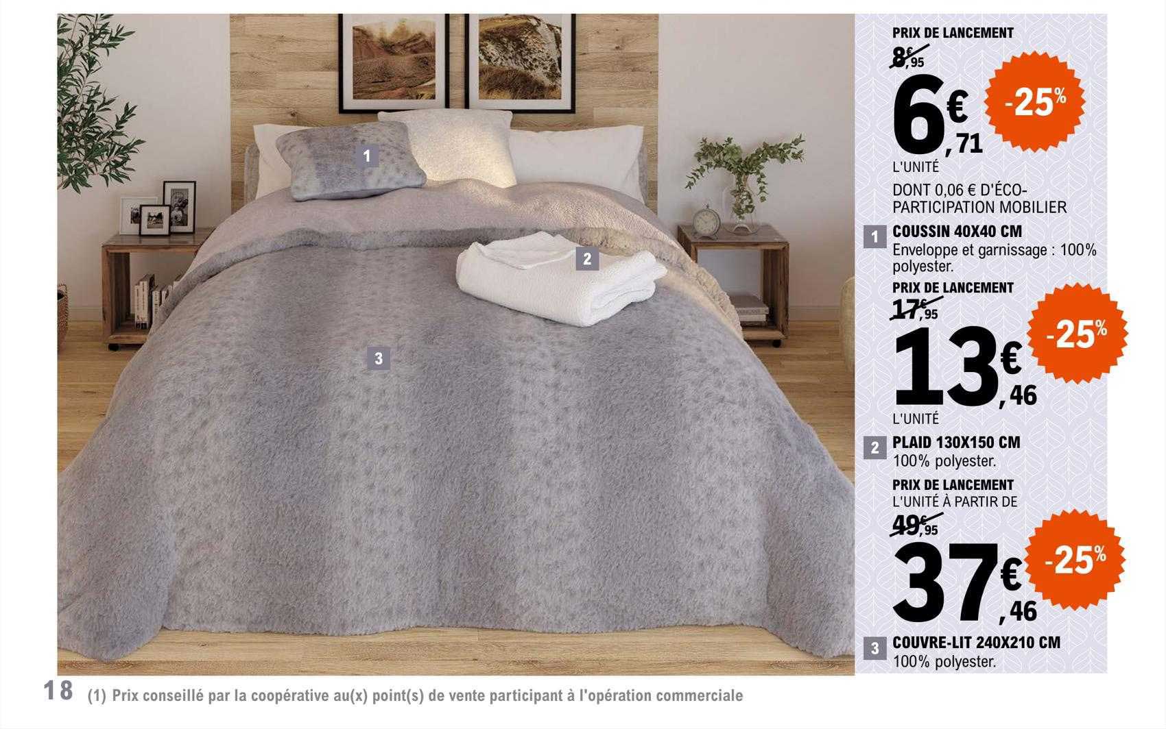 coussin 40 x 40 cm, plaid 130 x 150 cm, couvre-lit 240 x 210 cm