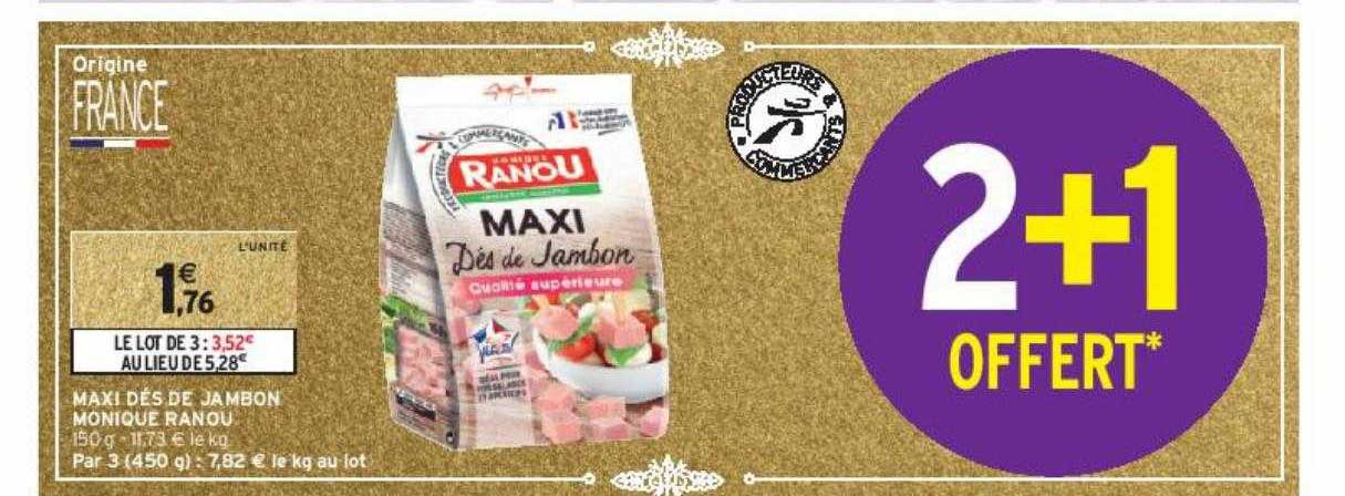 maxi dés de jambon monique ranou