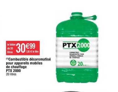 combustible désaromatisé pour appareils mobiles de chauffage ptx 2000