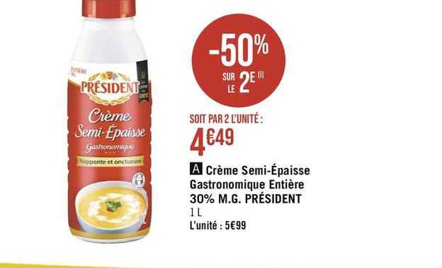 crème semi-épaisse gastronomique entière 30% m.g. président