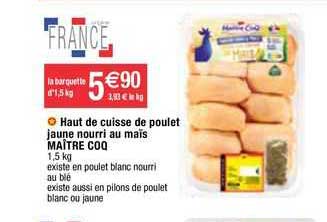 haut de cuisse de poulet jaune nourri au maïs maître coq