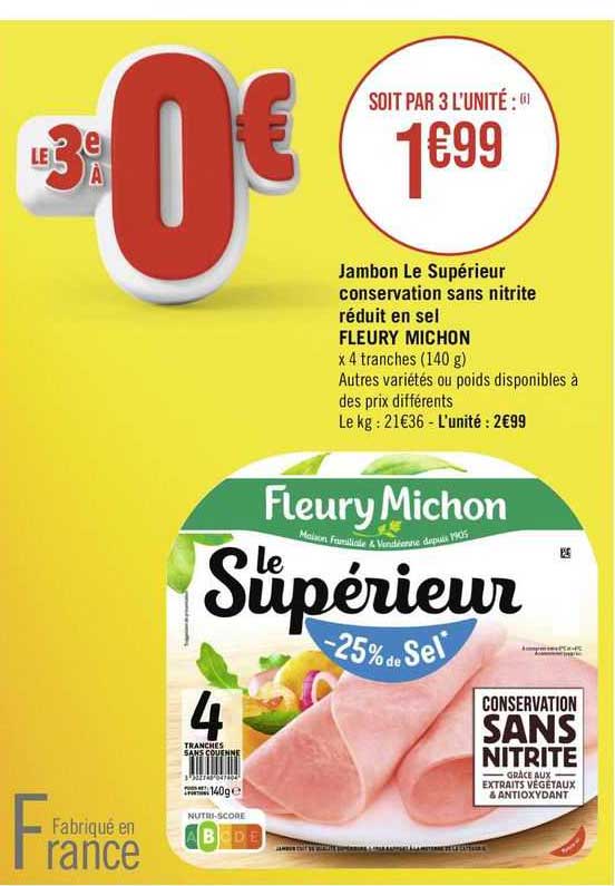 jambon le supérieur conservation sans nitrite réduit en sel fleury michon