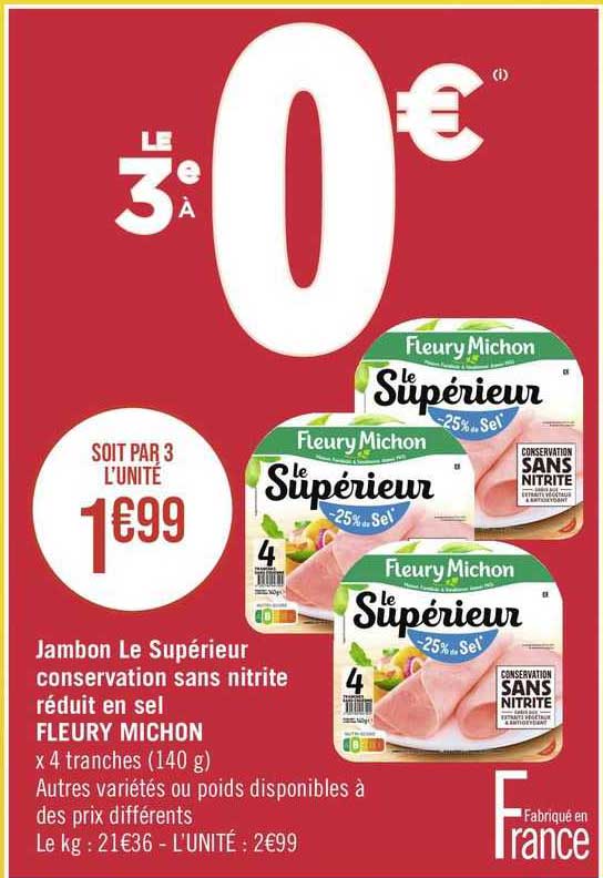 jambon le supérieur conservation sans nitrite réduit en sel fleury michon