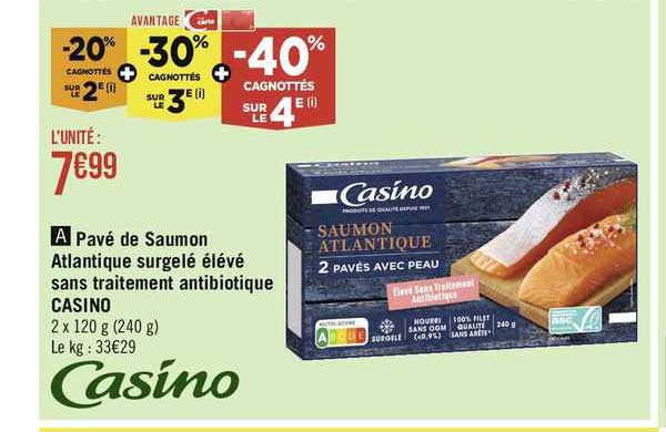 pavé de saumon atlantique surgelé élévé sans traitement antibiotique casino