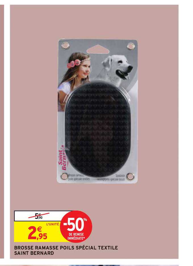 brosse ramasse poils spécial textile saint bernard -50% de remise immédiate