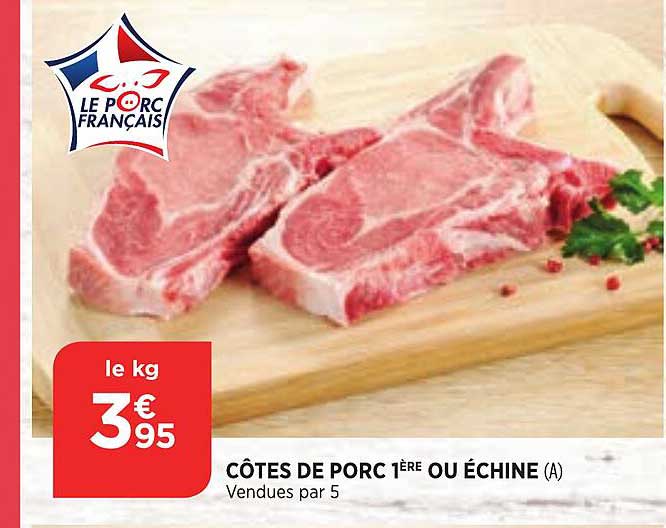 côtes de porc 1ère ou échine