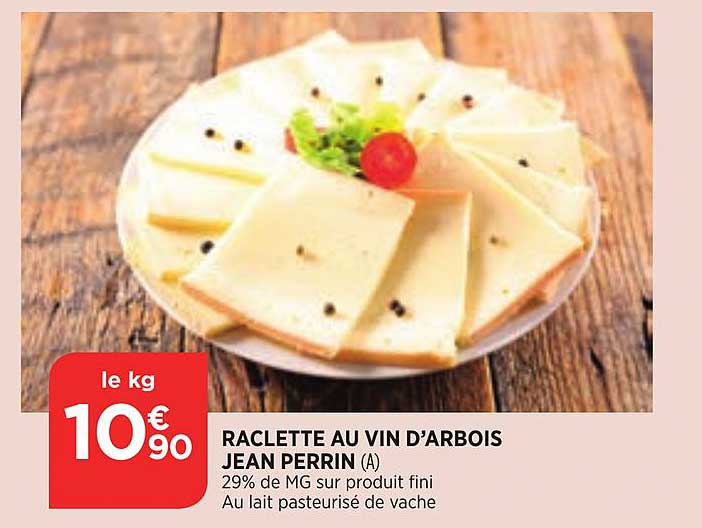 raclette au vin d'arbois jean perrin