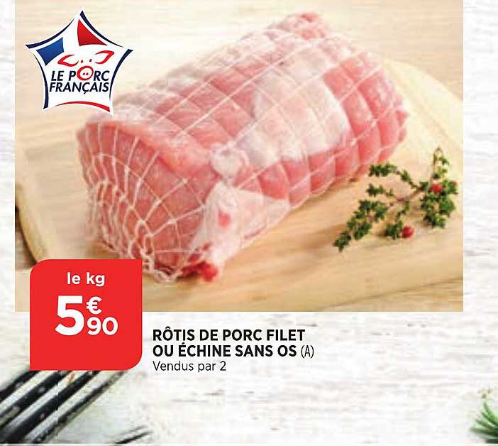 Rôtis De Porc Filet Ou échine Sans Os