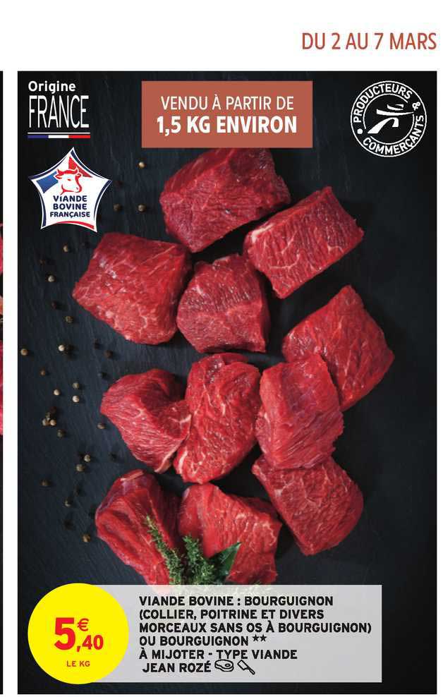 viande bovine : bourguignon (collier, poitrine et divers morceaux sans os à bourguignon) ou bourguignon à mijoter jean rozé