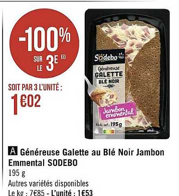 généreuse galette au blé noir jambon emmental sodebo