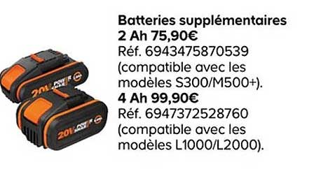 batterie supplémentaires 2 ah, 4 ah
