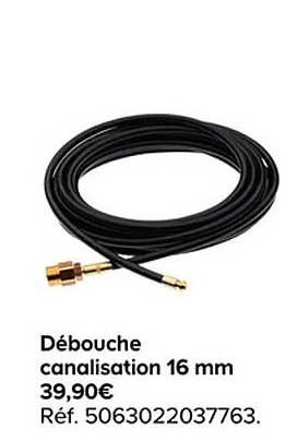 débouche canalisation 16 mm