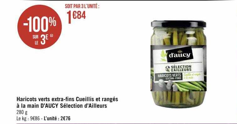 haricots verts extra-fins cueillis et rangés à la main d'aucy sélection d'ailleurs