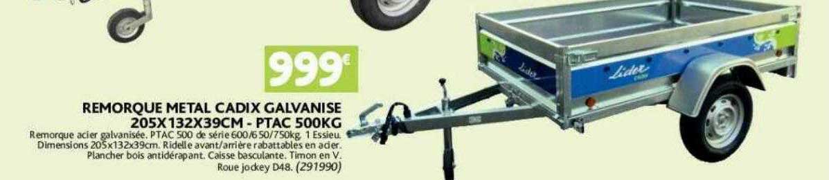 remorque métal cadix galvanisé 205 x 132 x 39 cm - ptac 500 kg