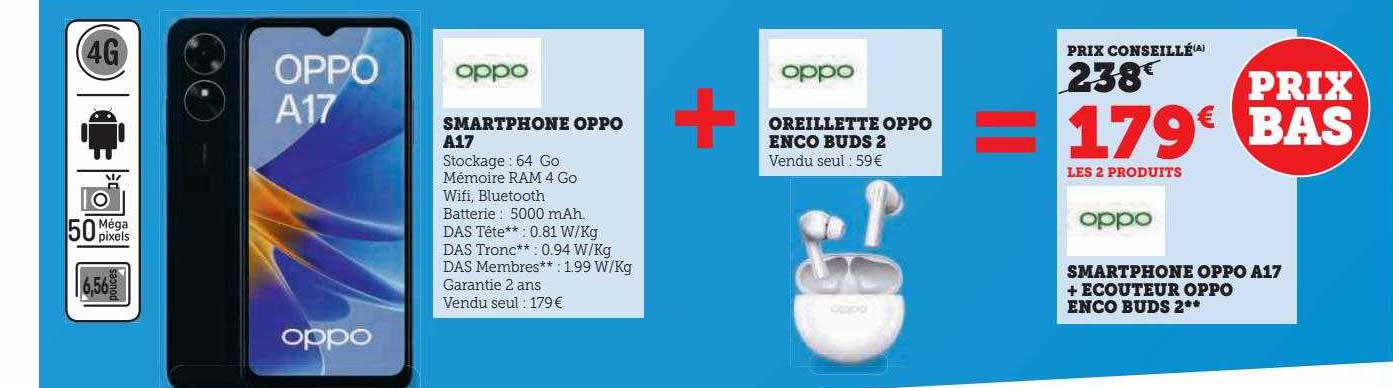 smartphone oppo a17 + oreillette oppo enco buds 2