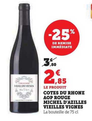 côtes du rhone aop rouge michel d'azilles vieilles vignes