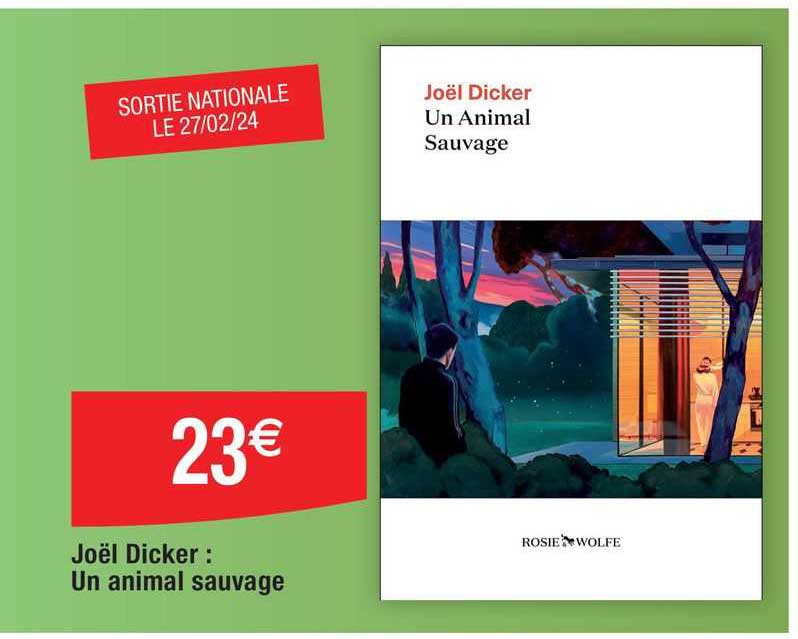 joël dicker : un animal sauvage