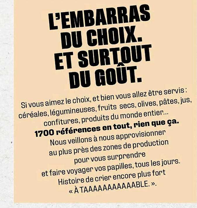 l'embarras du choix. et surtout du goût