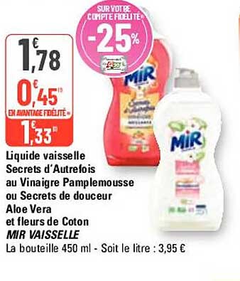 liquide vaisselle secrets d'autrefois au vinaigre pamplemousse ou secrets de douceur aloe vera et fleurs de coton mir vaisselle