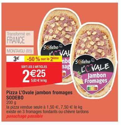 Pizza L'ovale Jambon Fromages Sodebo