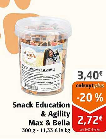 snack édication & agility max & bella