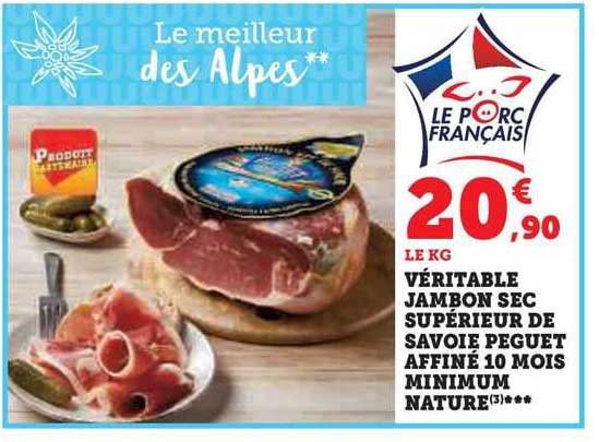 véritable jambon sec supérieur de savoie peguet affiné 10 mois minimum nature***