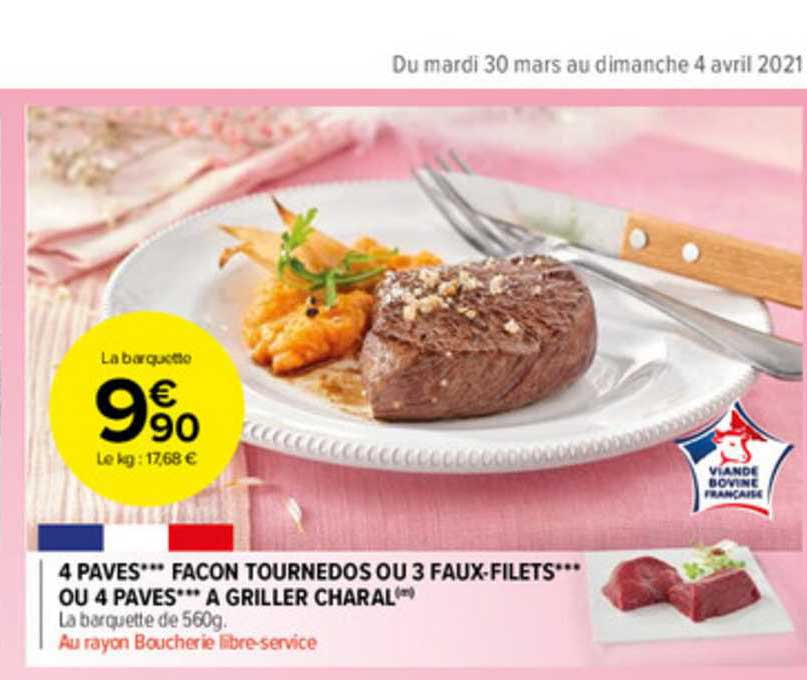 4 pavés façon tournedos ou 3 faux-filets ou 4 pavés à griller charal