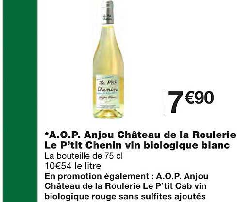 a.o.p. anjou château de la roulerie le p'tit chenin vin biologique blanc