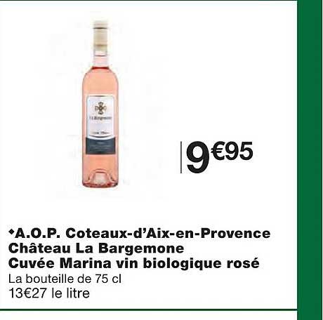 a.o.p. coteaux-d'aix-en-provence château la bargemone cuvée marina vin biologique rosé