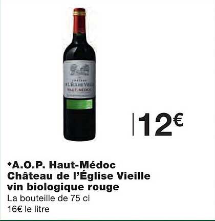 a.o.p. haut-médoc château de l'église vieille vin biologique rouge