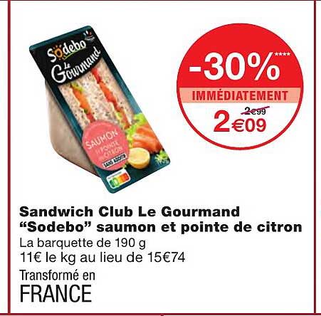 Sandwich Club Le Gourmand "sodebo" Saumon Et Pointe De Citron