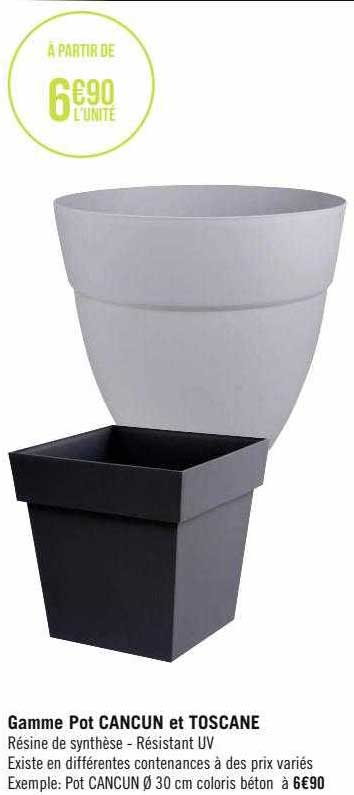 gamme pot cancun et toscane