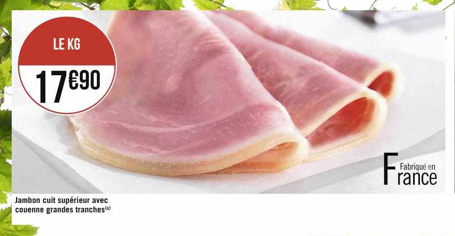 jambon cuit supérieur avec couenne grandes tranches