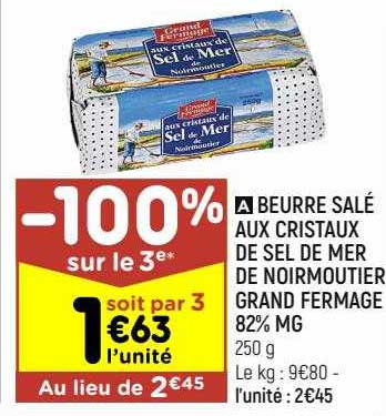 beurre salé aux cristaux de sel de mer de noirmoutier grand fermage 82% mg -100% sur le 3e