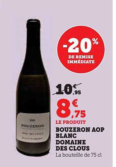 bouzeron aop blanc domaine des clous -20% de remise immédiate