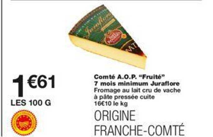 comté a.o.p. "fruité" 7 mois minimum juraflore