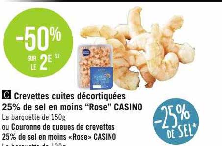 crevettes cuites décortiquées 25% de sel en moins "rose" casino