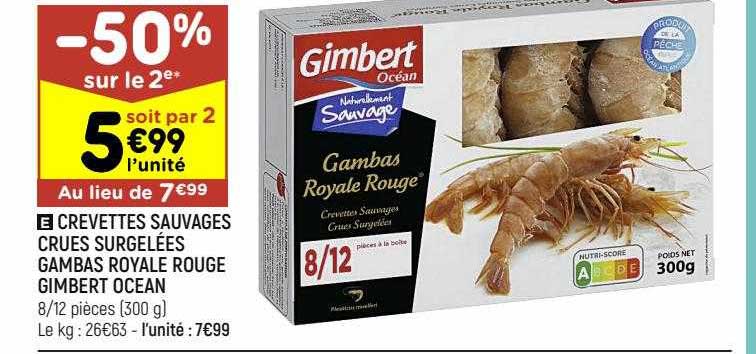 crevettes sauvages crues surgelées gambas royale rouge gimbert océan -50% sur le 2e