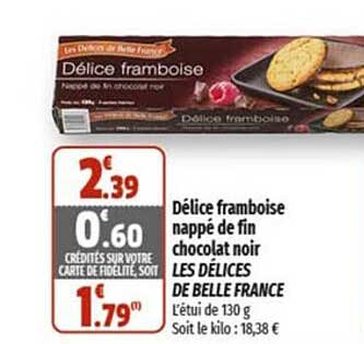 Délice Framboise Nappé De Fin Chocolat Noir Les Délices De Belle France