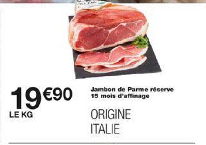 jambon de parme réserve 15 mois d'affinage