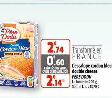 l'escalope cordon bleu double cheese père dodu