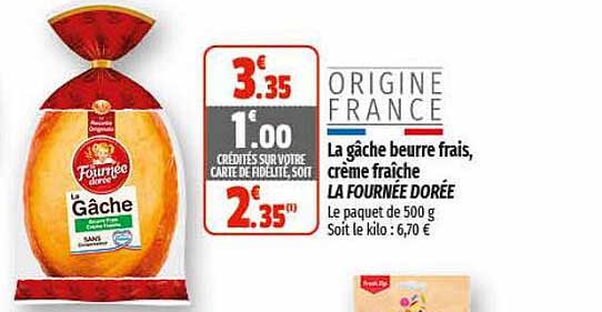 la gâche beurre frais, crème fraîche la fournée dorée